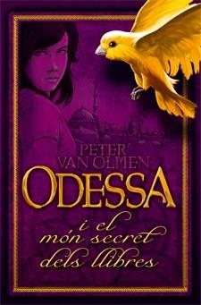 ODESSA I EL MON SECRET DELS LLIBRES | 9788424641337 | VAN OLMEN, PETER | Galatea Llibres | Librería online de Reus, Tarragona | Comprar libros en catalán y castellano online
