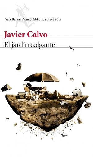 EL JARDÍN COLGANTE | 9788432209581 | CALVO, JAVIER | Galatea Llibres | Llibreria online de Reus, Tarragona | Comprar llibres en català i castellà online