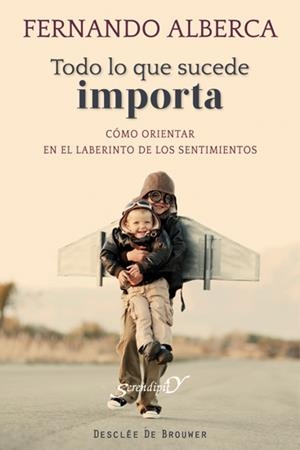 TODO LO QUE SUCEDE IMPORTA | 9788433025388 | ALBERCA DE CASTRO, FERNANDO | Galatea Llibres | Librería online de Reus, Tarragona | Comprar libros en catalán y castellano online