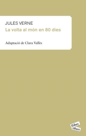 VOLTA AL MÓN EN 80 DIES, LA (CATALÀ FÀCIL ADAP.) | 9788415192107 | VERNE, JULES | Galatea Llibres | Librería online de Reus, Tarragona | Comprar libros en catalán y castellano online