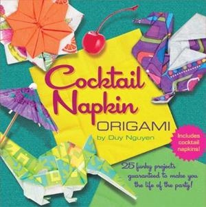 COCKTAIL NAPKIN ORIGAMI | 9781402780387 | NGUYEN, DUY | Galatea Llibres | Librería online de Reus, Tarragona | Comprar libros en catalán y castellano online