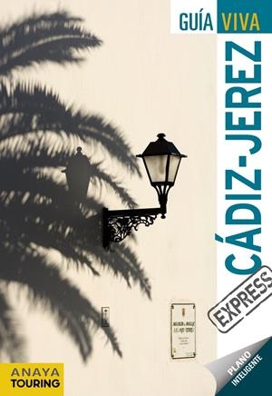 CÁDIZ - JEREZ GUIA VIVA EXPRESS | 9788499352732 | ARJONA MOLINA, RAFAEL | Galatea Llibres | Llibreria online de Reus, Tarragona | Comprar llibres en català i castellà online