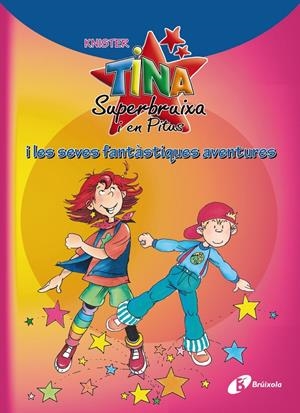 TINA SUPERBRUIXA I EN PITUS I LES SEVES FANTÀSTIQUES AVENTURES | 9788499061450 | KNISTER | Galatea Llibres | Librería online de Reus, Tarragona | Comprar libros en catalán y castellano online