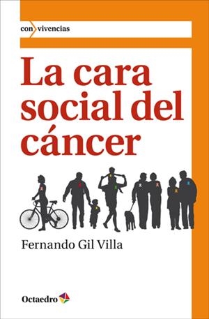 LA CARA SOCIAL DEL CÁNCER | 9788499212593 | GIL VILLA, FERNANDO | Galatea Llibres | Llibreria online de Reus, Tarragona | Comprar llibres en català i castellà online