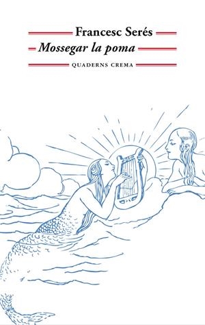 MOSSEGAR LA POMA | 9788477275244 | SERÉS GUILLÉN, FRANCESC | Galatea Llibres | Llibreria online de Reus, Tarragona | Comprar llibres en català i castellà online