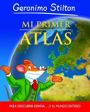 MI PRIMER ATLAS GERONIMO STILTON | 9788497545808 | Galatea Llibres | Librería online de Reus, Tarragona | Comprar libros en catalán y castellano online