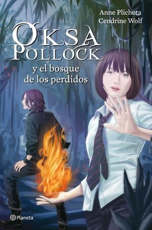 OKSA POLLOCK Y EL BOSQUE DE LOS PERDIDOS | 9788408004035 | PLICHOTA, ANNE/CENDRINE WOLF | Galatea Llibres | Llibreria online de Reus, Tarragona | Comprar llibres en català i castellà online