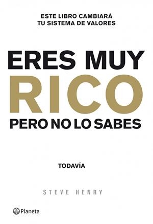 ERES MUY RICO. PERO NO LO SABES... TODAVÍA | 9788408003946 | HENRY, STEVE | Galatea Llibres | Llibreria online de Reus, Tarragona | Comprar llibres en català i castellà online