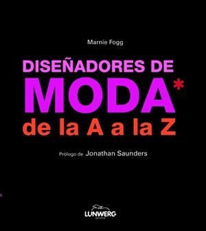 DISEÑADORES DE MODA DE LA  A A LA Z | 9788497858298 | FOGG, MARNIE | Galatea Llibres | Librería online de Reus, Tarragona | Comprar libros en catalán y castellano online