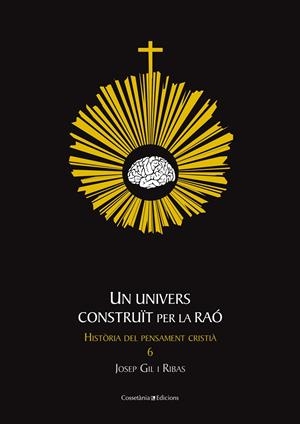 UN UNIVERS CONSTRUÏT PER LA RAÓ | 9788415456216 | GIL I RIBAS, JOSEP | Galatea Llibres | Llibreria online de Reus, Tarragona | Comprar llibres en català i castellà online