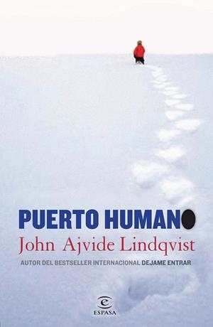 PUERTO HUMANO | 9788467038828 | AJVIDE LINDQVIST, JOHN | Galatea Llibres | Llibreria online de Reus, Tarragona | Comprar llibres en català i castellà online