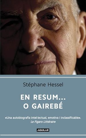 EN RESUM... O GAIREBÉ | 9788403052871 | HESSEL, STEPHANE | Galatea Llibres | Llibreria online de Reus, Tarragona | Comprar llibres en català i castellà online