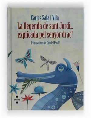 LA LLEGENDA DE SANT JORDI EXPLICADA PEL SENYOR DRAC | 9788466130103 | SALA I VILA, CARLES | Galatea Llibres | Librería online de Reus, Tarragona | Comprar libros en catalán y castellano online