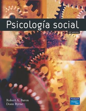 PSICOLOGIA SOCIAL 10ªEDICION | 9788420543321 | BARON, ROBERT/ DONN BYRNE | Galatea Llibres | Llibreria online de Reus, Tarragona | Comprar llibres en català i castellà online