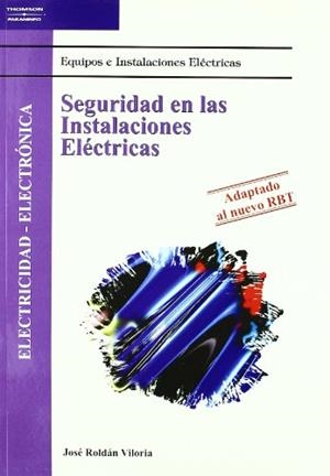 SEGURIDAD EN LAS INSTALACIONES ELECTRICAS | 9788497322034 | ROLDAN VILORIA, JOSE | Galatea Llibres | Llibreria online de Reus, Tarragona | Comprar llibres en català i castellà online