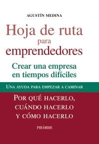 HOJA DE RUTA PARA EMPRENDEDORES | 9788436826357 | MEDINA, AGUSTÍN | Galatea Llibres | Librería online de Reus, Tarragona | Comprar libros en catalán y castellano online