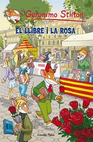 EL LLIBRE I LA ROSA (GERONIMO STILTON) | 9788499327624 | Galatea Llibres | Librería online de Reus, Tarragona | Comprar libros en catalán y castellano online
