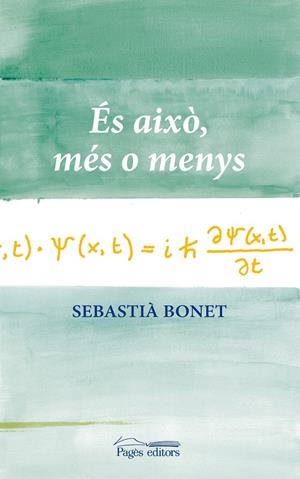 ÉS AIXÒ, MÉS O MENYS | 9788499751917 | BONET ESPRIU, SEBASTIÀ | Galatea Llibres | Llibreria online de Reus, Tarragona | Comprar llibres en català i castellà online