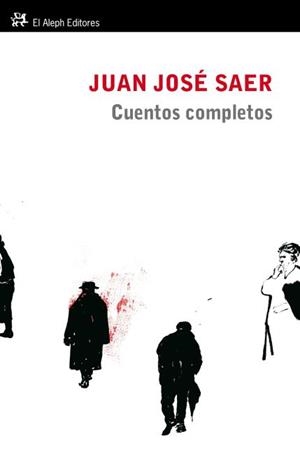 CUENTOS COMPLETOS SAER (1957-2000) | 9788415325260 | SAER, JUAN JOSÉ | Galatea Llibres | Librería online de Reus, Tarragona | Comprar libros en catalán y castellano online