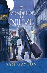 EL VENDEDOR DE NIEVE | 9788427202054 | GAYTON, SAMUEL | Galatea Llibres | Librería online de Reus, Tarragona | Comprar libros en catalán y castellano online