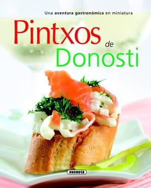 PINTXOS DE DONOSTI | 9788467705638 | SUSAETA, EQUIPO | Galatea Llibres | Llibreria online de Reus, Tarragona | Comprar llibres en català i castellà online