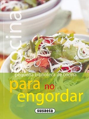 COCINA PARA NO ENGORDAR | 9788430559527 | SUSAETA, EQUIPO | Galatea Llibres | Librería online de Reus, Tarragona | Comprar libros en catalán y castellano online