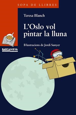 OSLO VOL PINTAR LA LLUNA, L' | 9788448918811 | BLANCH, TERESA | Galatea Llibres | Llibreria online de Reus, Tarragona | Comprar llibres en català i castellà online