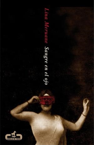 SANGRE EN EL OJO | 9788415451006 | MERUANE, LINA | Galatea Llibres | Llibreria online de Reus, Tarragona | Comprar llibres en català i castellà online