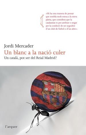 UN BLANC A LA NACIÓ CULER | 9788466414265 | MERCADER, JORDI | Galatea Llibres | Librería online de Reus, Tarragona | Comprar libros en catalán y castellano online