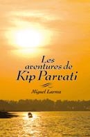 LES AVENTURES DE KIP PARVATI | 9788424641528 | LARREA, MIGUEL | Galatea Llibres | Llibreria online de Reus, Tarragona | Comprar llibres en català i castellà online
