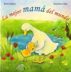 LA MEJOR MAMÁ DEL MUNDO | 9788484233770 | LÜTJE, SUSANNE/ZABINI, ELENI | Galatea Llibres | Librería online de Reus, Tarragona | Comprar libros en catalán y castellano online