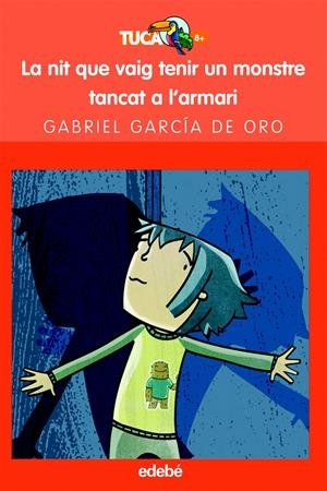 LA NIT QUE VAIG TENIR UN MONSTRE TANCAT A L'ARMARI | 9788423688661 | GARCÍA DE ORO, GABRIEL | Galatea Llibres | Librería online de Reus, Tarragona | Comprar libros en catalán y castellano online
