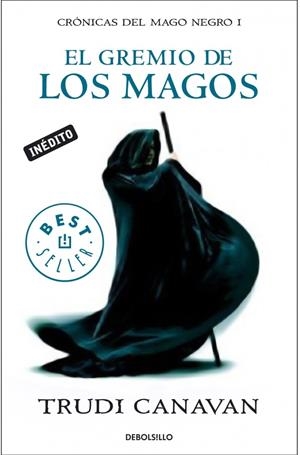 EL GREMIO DE LOS MAGOS (CRÓNICAS DEL MAGO NEGRO, 1) | 9788499083445 | CANAVAN, TRUDI | Galatea Llibres | Llibreria online de Reus, Tarragona | Comprar llibres en català i castellà online