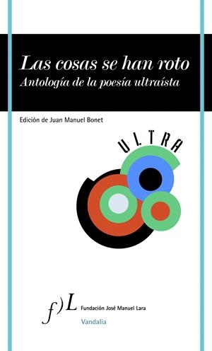 LAS COSAS SE HAN ROTO. POETAS ULTRAISTAS ESPAÑOLES | 9788496824867 | VV.AA | Galatea Llibres | Llibreria online de Reus, Tarragona | Comprar llibres en català i castellà online