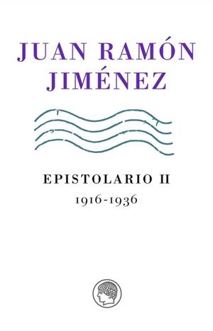 EPISTOLARIO II. 1916-1936 JUAN RAMON JIMENEZ | 9788493886059 | JIMENEZ, JUAN RAMON | Galatea Llibres | Llibreria online de Reus, Tarragona | Comprar llibres en català i castellà online