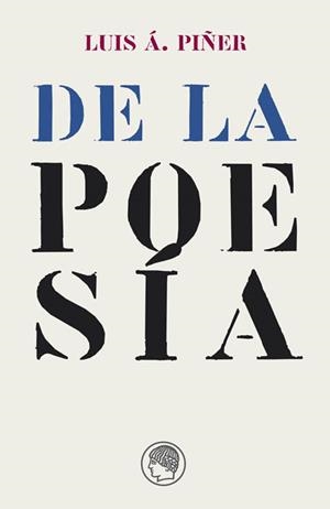 DE LA POESIA | 9788493747497 | PIÑER, LUIS A. | Galatea Llibres | Llibreria online de Reus, Tarragona | Comprar llibres en català i castellà online