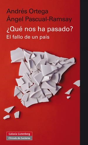 QUE NOS HA PASADO ? EL FALLO DE UN PAIS | 9788481099881 | ORTEGA, ANDRES : PASCUAL-RAMSAY, ANGEL | Galatea Llibres | Llibreria online de Reus, Tarragona | Comprar llibres en català i castellà online