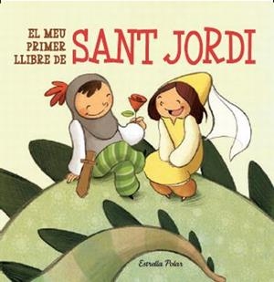 EL MEU PRIMER LLIBRE DE SANT JORDI | 9788499323619 | Galatea Llibres | Llibreria online de Reus, Tarragona | Comprar llibres en català i castellà online
