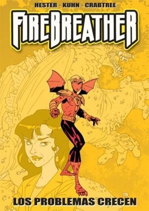 FIREBREATHER 1. LOS PROBLEMAS CRECEN | 9788415225270 | HESTER/ KUHN/ CRABTREE | Galatea Llibres | Librería online de Reus, Tarragona | Comprar libros en catalán y castellano online