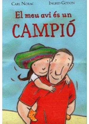 MEU AVI ES UN CAMPIO, EL | 9788495987419 | NORAC, CARL | Galatea Llibres | Librería online de Reus, Tarragona | Comprar libros en catalán y castellano online