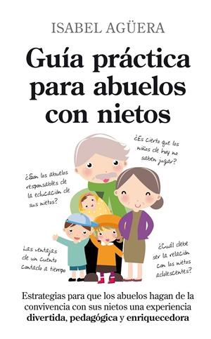 GUÍA PRÁCTICA PARA ABUELOS CON NIETOS | 9788496947757 | AGÜERA ESPEJO-SAAVEDRA, ISABEL | Galatea Llibres | Librería online de Reus, Tarragona | Comprar libros en catalán y castellano online