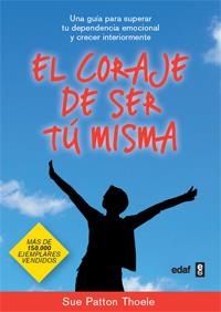 EL CORAJE DE SER TU MISMA | 9788441428010 | THOELE, SUE PATTON | Galatea Llibres | Librería online de Reus, Tarragona | Comprar libros en catalán y castellano online