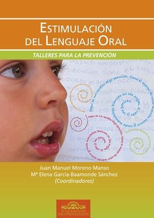 ESTIMULACION DEL LENGUAJE ORAL-TALLERES PARA LA PREVENCION | 9788497274388 | MORENO, JUAN MANUEL/GARCIA-BAAMONDE,M.ELE | Galatea Llibres | Librería online de Reus, Tarragona | Comprar libros en catalán y castellano online