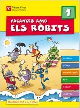 VACANCES AMB ELS ROBITS 1 EDUCACIO PRIMARIA | 9788431698560 | FRAILE MARTIN, JAVIER/Y OTROS | Galatea Llibres | Llibreria online de Reus, Tarragona | Comprar llibres en català i castellà online