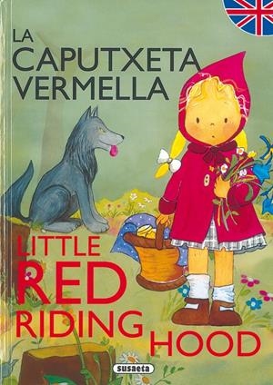 CAPUTXETA VERMELLA - LITTLE RED RIDING HODD | 9788430525317 | SUSAETA, EQUIPO | Galatea Llibres | Llibreria online de Reus, Tarragona | Comprar llibres en català i castellà online