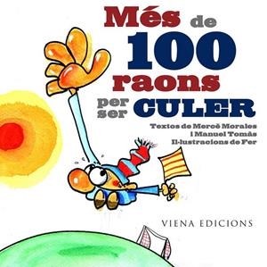 MÉS DE 100 RAONS PER SER CULER | 9788483306222 | MORALES MONTOYA, MERCÈ/TOMÀS I BELENGUER, MANEL | Galatea Llibres | Llibreria online de Reus, Tarragona | Comprar llibres en català i castellà online
