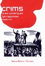 CRIMS A LES COMARQUES TARRAGONINES SEGLE XIX | 9788497910439 | BOFARULL I TERRADES, MANUEL | Galatea Llibres | Librería online de Reus, Tarragona | Comprar libros en catalán y castellano online