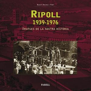 RIPOLL 1939-1976 | 9788495695598 | DALMAU I FONT, AGUSTI | Galatea Llibres | Llibreria online de Reus, Tarragona | Comprar llibres en català i castellà online