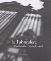 TABACALERA, LA | 9788492408955 | GAVALDÀ, PAU,/VENDRELL, QUIM | Galatea Llibres | Llibreria online de Reus, Tarragona | Comprar llibres en català i castellà online