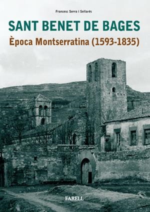 SANT BENET DE BAGES, EPOCA MONTSERRATINA | 9788495695666 | SERRA SELLARES, FRANCESC | Galatea Llibres | Llibreria online de Reus, Tarragona | Comprar llibres en català i castellà online